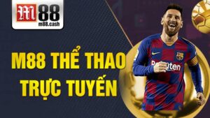 M88 Thể thao trực tuyến